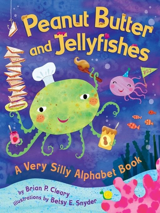Title details for Peanut Butter and Jellyfishes by Brian P. Cleary - Wait list
